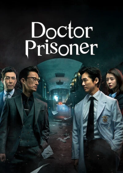 Bác sĩ trại giam - Doctor Prisoner (2019)