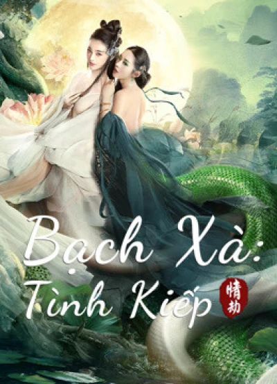 Bạch Xà: Tình Kiếp - White Snake