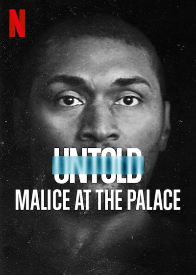 Bí mật giới thể thao: Ẩu đả NBA tại Palace - Untold: Malice at the Palace