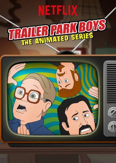 Bộ ba trộm cắp: Bản hoạt hình (Phần 1) - Trailer Park Boys: The Animated Series (Season 1)