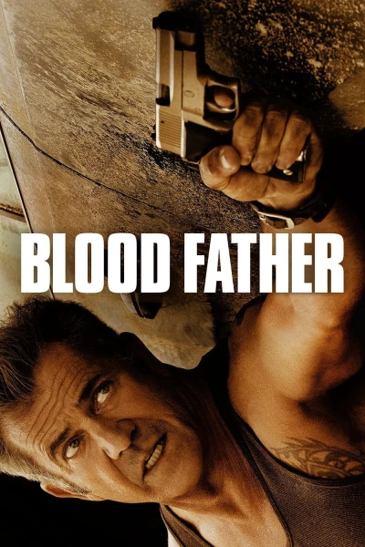 Bố Già Sát Thủ - Blood Father