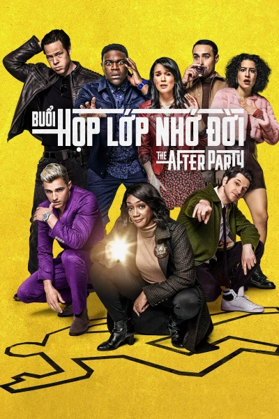 Buổi Họp Lớp Nhớ Đời (Phần 1) - The Afterparty (Season 1)