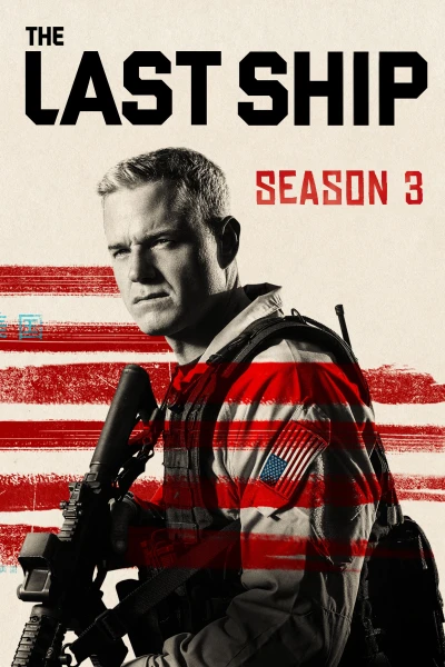 Chiến Hạm Cuối Cùng (Phần 3) - The Last Ship (Season 3)