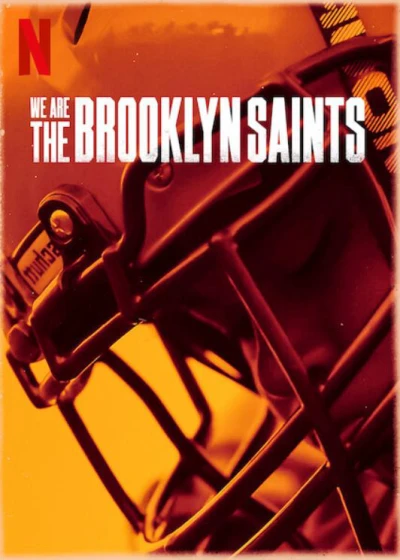 Chúng tôi: Đội Brooklyn Saints - We Are: The Brooklyn Saints