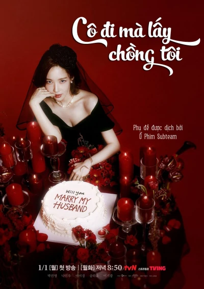 Cô Đi Mà Lấy Chồng Tôi - Marry My Husband (2024)