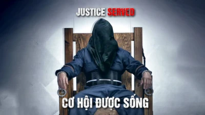 Cơ Hội Được Sống - Justice Served