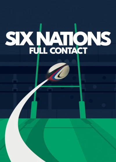 Giải vô địch Sáu Quốc gia: Cận cảnh - Six Nations: Full Contact