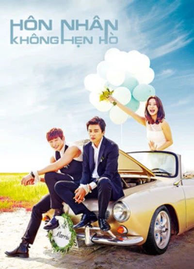 Hôn Nhân Không Hẹn Hò - Marriage Not Dating (2014)