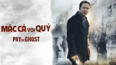 Mặc Cả Với Quỷ - Pay The Ghost