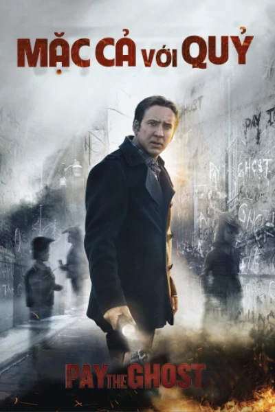 Mặc Cả Với Quỷ - Pay The Ghost (2015)