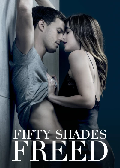 Năm Mươi Sắc Thái Tự Do - Fifty Shades Freed