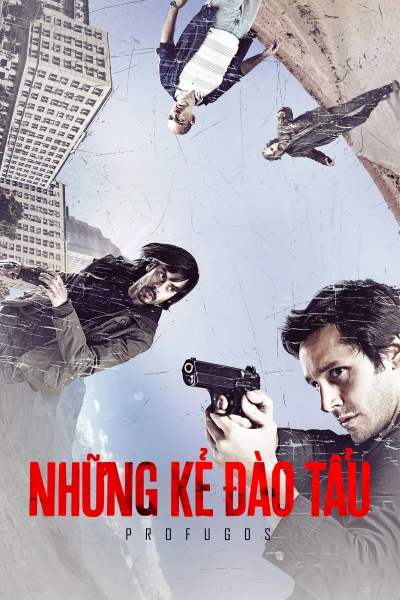 Những Kẻ Đào Tẩu (Phần 1) - Profugos (Season 1)