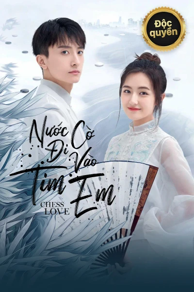 Nước Cờ Đi Vào Tim Em - GO Into Your Heart