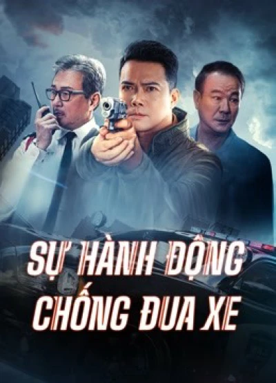 Sự Hành Động Chống Đua Xe - Anti Racing Action