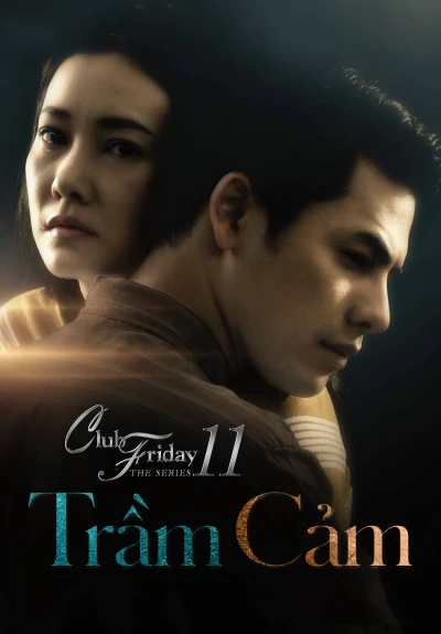 Trầm Cảm - Club Friday The Series 11: Ruk Seum Sao (2019)