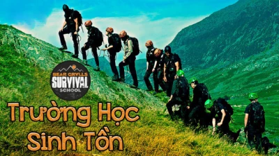 Trường Học Sinh Tồn - Bear Grylls Survival School