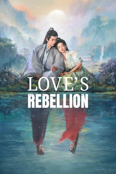 Tứ Hải Trọng Minh - Love's Rebellion (2024)