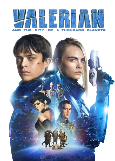 Valerian và Thành Phố Ngàn Hành Tinh - Valerian and the City of a Thousand Planets (2017)